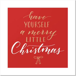 Have Yourself a Merry Little Christmas Posters and Art